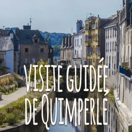 Slvie Lorient Quimperlé -visite guidée de Quimperlé