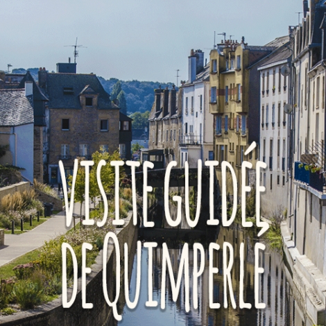 Slvie Lorient Quimperlé -visite guidée de Quimperlé